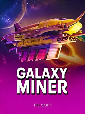 ภาพปกเกม Galaxy Miner (ยานขุดแร่กลางอวกาศ) หมวดPG Soft ประกอบหัวข้อเดโม่ PG